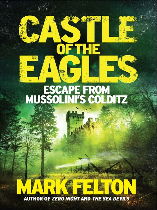 Title details for Castle of the Eagles by Mark Felton - Available